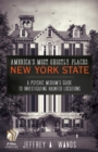 Image for Haunted places: New York: a psychic medium&#39;s true ghost encounters
