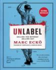 Image for Unlabel: selling you without selling out