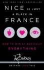 Image for Nice is just a place in France: how to win at basically everything