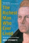 Image for The richest man who ever lived  : the life and times of Jacob Fugger