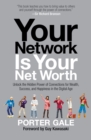 Image for Your Network Is Your Net Worth : Unlock the Hidden Power of Connections for Wealth, Success, and Happiness in the Digital Age