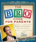 Image for Bro Code for Parents : What to Expect When You&#39;re Awesome