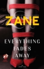 Image for Zane&#39;s Everything Fades Away
