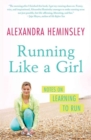 Image for Running Like a Girl : Notes on Learning to Run