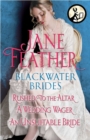 Image for Blackwater Brides: Rushed to the Altar, A Wedding Wager, An Unsuitable Bride: Includes an Excerpt from Jane Feather&#39;s Next Novel