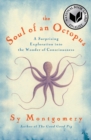 Image for The Soul of an Octopus : A Surprising Exploration into the Wonder of Consciousness