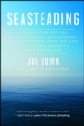 Image for Seasteading: How Floating Nations Will Restore the Environment, Enrich the Poor, Cure the Sick, and Liberate Humanity from Politicians