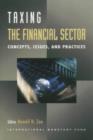 Image for Taxing the financial sector: concepts, issues, and practices