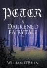 Image for Peter  : a darkened fairytale