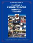 Image for The Complete Guide Towards Starting Your Own Paintless Dent Removal Business