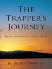 Image for Trapper&#39;s Journey: From High Society to Buckskins