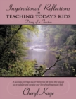 Image for Inspirational Reflections in Teaching Today&#39;s Kids : Diary of a Teacher