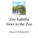 Image for Zoe Isabella Goes to the Zoo