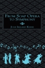 Image for From soap opera to symphony