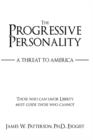 Image for The Progressive Personality : A Threat to America