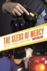 Image for Seeds of Mercy: One Cop&#39;s Struggle with Stress