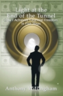 Image for Light at the End of the Tunnel: How I Achieved Financial Freedom in Five Steps