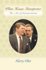 Image for White House Interpreter: The Art of Interpretation