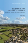 Image for Blueprint for Building Community: Leadership Insights for Good Government