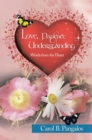 Image for Love, Patience and Understanding - Words from the Heart