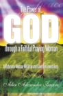 Image for Power of God Through a Faithful Praying Woman: A Victorious Woman Will Pray and Cover Her Loved Ones.