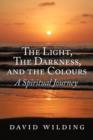 Image for The Light, The Darkness, and the Colours