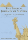 Image for Biblical Journey of Slavery: From Egypt to the Americas