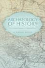 Image for Archaeology of History