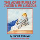 Image for The Adventures of Jacob &amp; Mr Ludicus