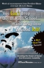 Image for You Can&#39;t Drop out of High School and Drop into a Job: Avoiding the Ocean of Economic and Social Instability