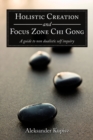 Image for Holistic Creation and Focus Zone Chi Gong