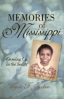 Image for Memories of Mississippi: Growing Up in the South