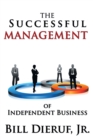 Image for THE SUCCESSFUL MANAGEMENT OF INDEPENDENT BUSINESS