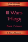 Image for Iii Wars Trilogy: Book 1: Visions
