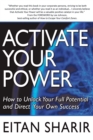 Image for Activate Your Power: How to Unlock Your Full Potential and Direct Your Own Success