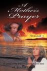 Image for A Mother&#39;s Prayer : Volume I