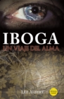 Image for Iboga: Un Viaje Del Alma