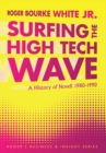 Image for Surfing the High Tech Wave: A story of Novell&#39;s early years, 1980-1990