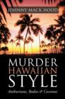 Image for Murder Hawaiian Style : Anthuriums, Bodies &amp; Coconuts