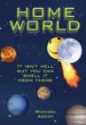 Image for Home World : It Isn&#39;t Hell But You Can Smell it from There