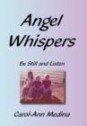 Image for Angel Whispers : Be Still and Listen