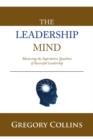 Image for THE Leadership Mind : Mastering the Superlative Qualities of Successful Leadership