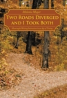 Image for Two Roads Diverged and I Took Both
