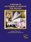 Image for A History of LSU School of Medicine New Orleans