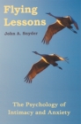 Image for Flying Lessons: The Psychology of Intimacy and Anxiety