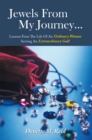 Image for Jewels from My Journey..: Lessons from the Life of an Ordinary Woman Serving an Extraordinary God!