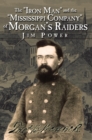Image for &amp;quot;Iron Man&amp;quot; and the &amp;quot;Mississippi Company&amp;quot; of Morgan&#39;s Raiders