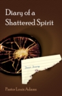Image for Diary of a Shattered Spirit.: Lightning Source UK Ltd [distributor],.