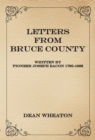Image for Letters from Bruce County: Written by Pioneer Joseph Bacon 1795-1882
