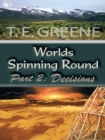 Image for Worlds Spinning Round: Part 2: Decisions